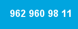 962 960 98 11 962 960 98 11
